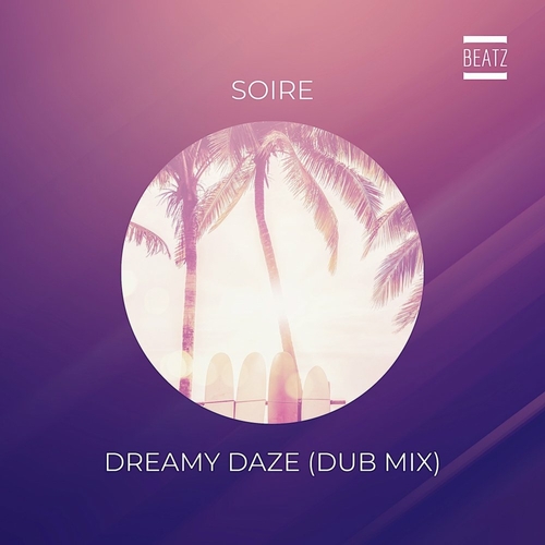 Soire - Dreamy Daze (Dub Mix) [BTZ335]